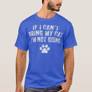 Camiseta Se eu não puder trazer meu gato eu não vou ficar e