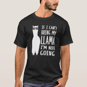 Camiseta Se eu não puder trazer minha lhama, não vou ser do
