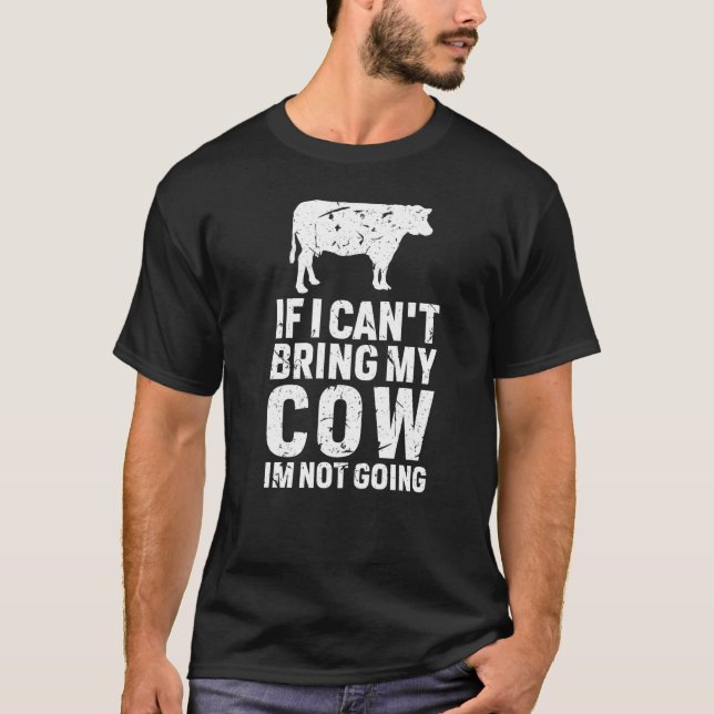 Camiseta Se eu não puder trazer minha vaca eu não vou para  (Frente)
