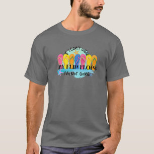 Camiseta Se eu não puder Vestir meus Chinelos eu não vou à 