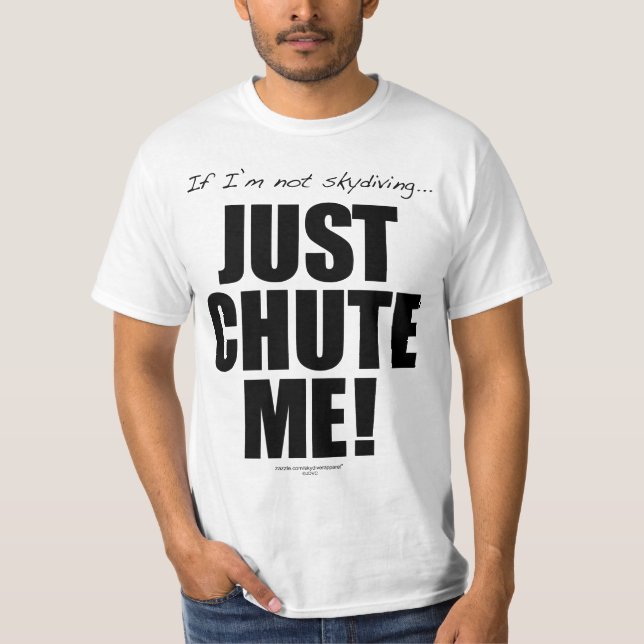 Camiseta Se eu não skydiving… APENAS CHUTE ME! (Frente)