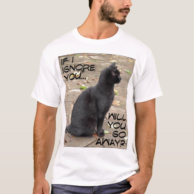 Camiseta Se eu o ignoro… (Frente)