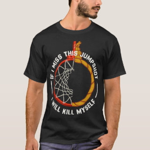 Camiseta Se eu perder esse arremesso vou me matar