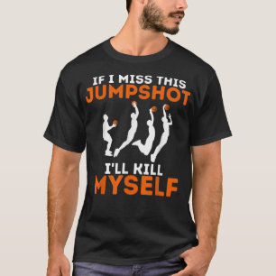 Camiseta Se eu perder esse arremesso vou me matar