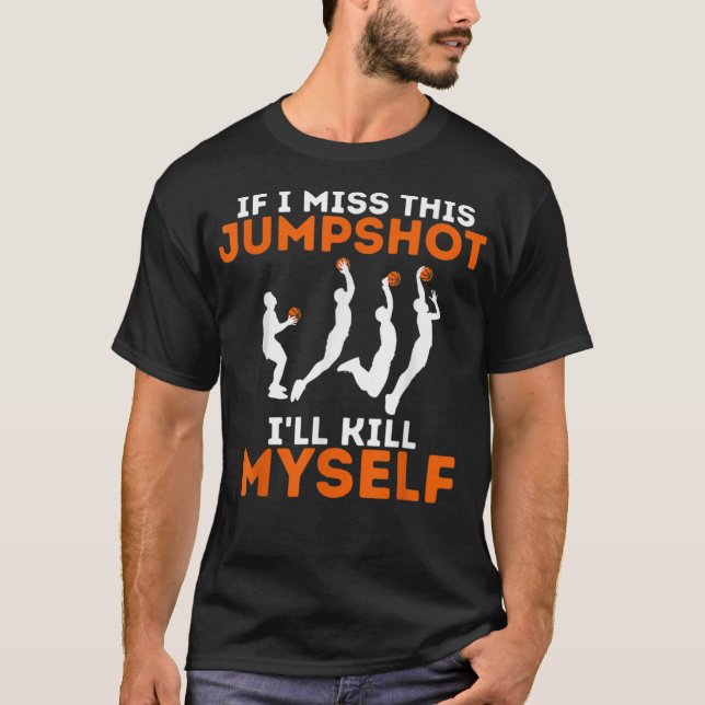 Camiseta Se eu perder esse arremesso vou me matar (Frente)