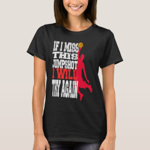 Camiseta se eu perder este jumpshot eu tentarei novamente