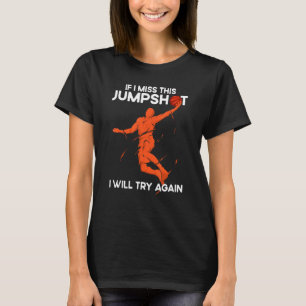 Camiseta Se Eu Perder Este Jumpshot Vou Tentar Novamente Vi