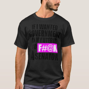 Camiseta Se Eu Quisesse O Governo No Meu Útero Iu2019d F#