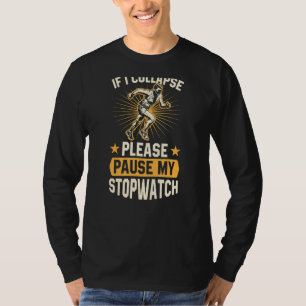 Camiseta Se Eu Recolher Por Favor Pausar Meu Stopwatch Exec