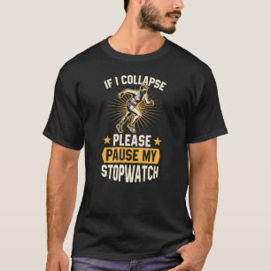 Camiseta Se Eu Recolher Por Favor Pausar Meu Stopwatch Exec