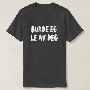 Camiseta se eu riem de você no preto norueguês