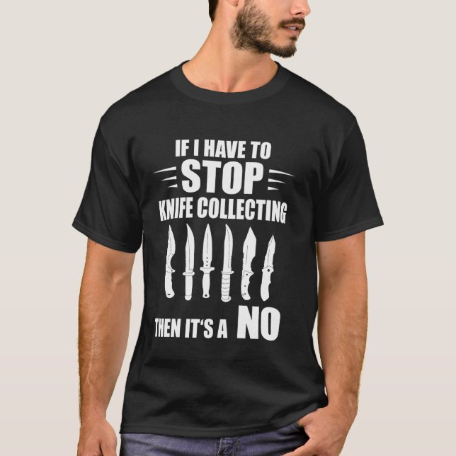 Camiseta Se Eu Tiver Que Parar Colecionadores De Facas Fabr (Frente)