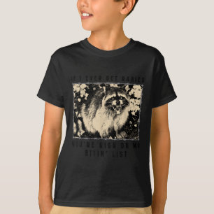 Camiseta Se Eu Tiver Raiva, Você Está Alto Na Minha Lista D