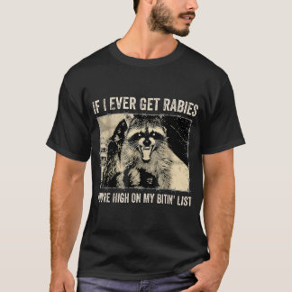 Camiseta Se Eu Tiver Raiva, Você Está Alto Na Minha Mordida