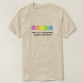 Camiseta Se Eu Tivesse Sabido Do Pickleball