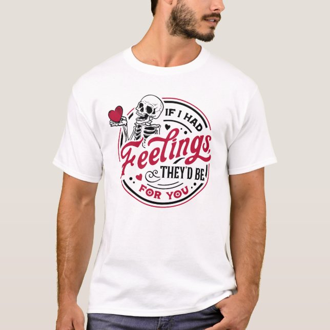 Camiseta Se eu tivesse sentimentos, eles seriam para você N (Frente)
