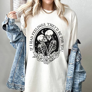 Camiseta Se eu tivesse sentimentos eles seriam para você Na