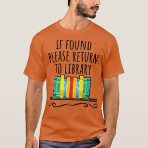 Camiseta Se for encontrado, volte para a biblioteca