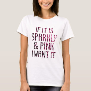 Camiseta Se for Sparkly e Pink, eu quero