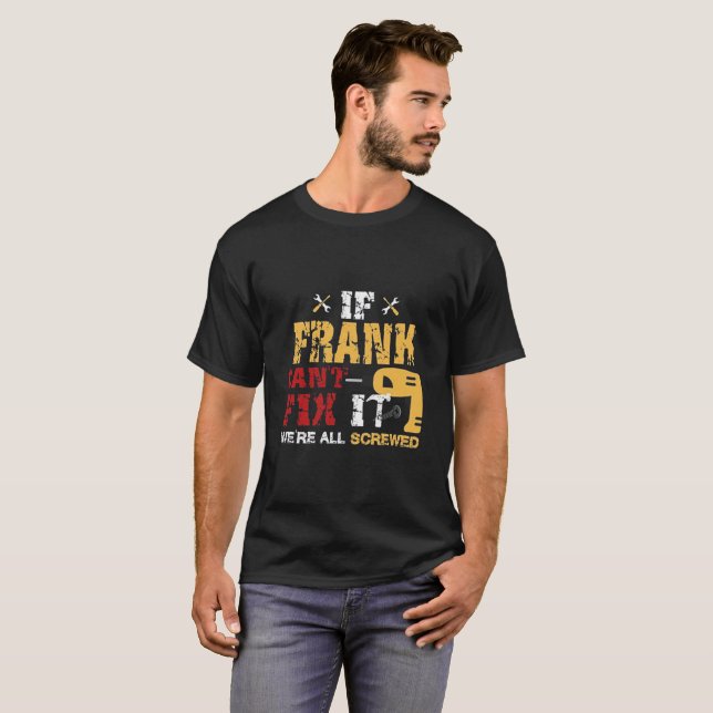 Camiseta Se Frank não pode o fixar nós todos estamos (Frente Completa)