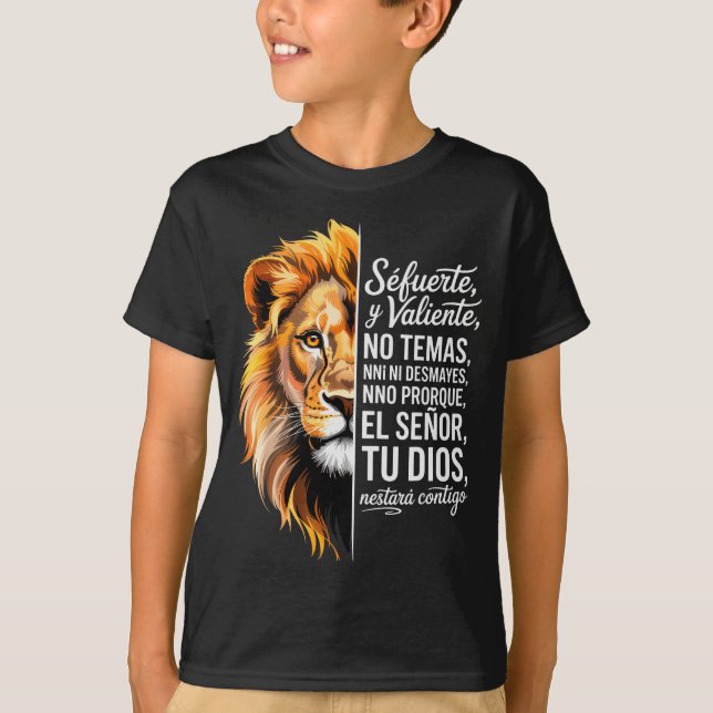 Camiseta Sé Fuerte Y Valiente Lion Art For Insrational Soul (Frente)
