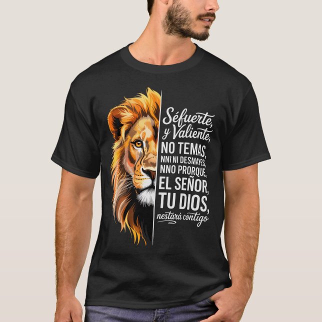 Camiseta Sé Fuerte Y Valiente Lion Art For Insrational Soul (Frente)