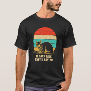 Camiseta Se Gatos Falassem Diriam Não Gato Humor de Gat