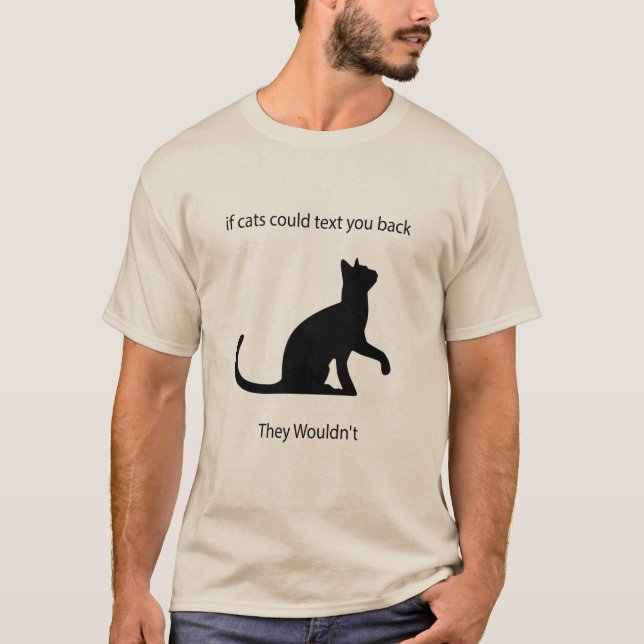 Camiseta Se Gatos Pudessem Te Enviar Uma Mensagem De Volta  (Frente)