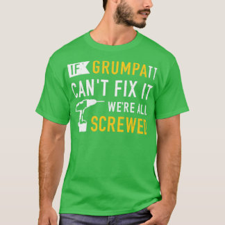 Camiseta Se grumpa não consegue consertá-lo, estava tudo li