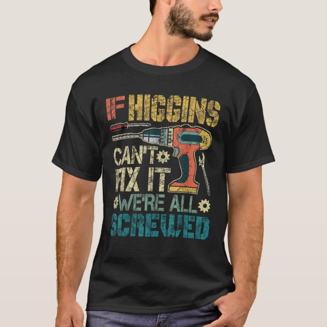Camiseta Se Higgins não conseguir consertá-lo estamos todos (Frente)