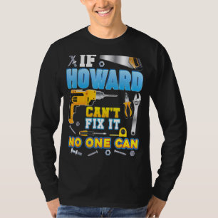 Camiseta Se Howard não consegue consertar isso ninguém pode