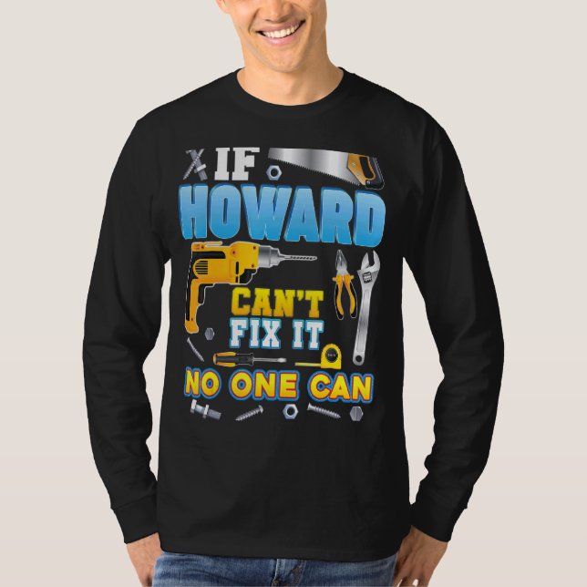 Camiseta Se Howard não consegue consertar isso ninguém pode (Frente)
