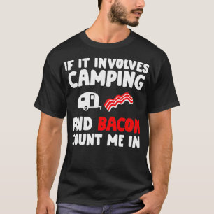 Camiseta Se Implica Acampamento De Bacon E Bacon Lov