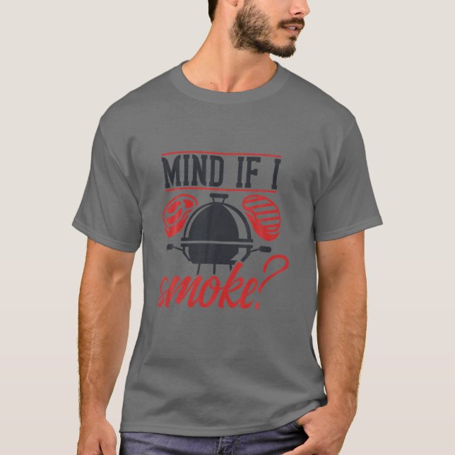 Camiseta Se Importa Se Eu Fumar | Fumador de CHURRASCO engr (Frente)