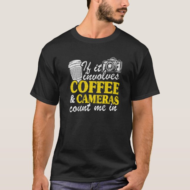 Camiseta Se isso envolve café e câmeras, conte-me em Foto (Frente)