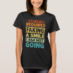 Camiseta Se Isso Requer Fingir Um Sorriso Que Não Estou Ind
