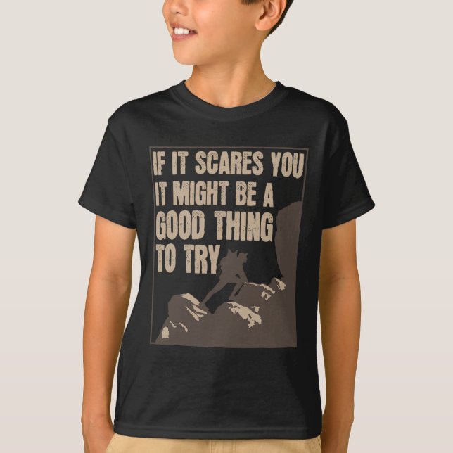 Camiseta Se Isso Te Assusta, Pode Ser Uma Boa Coisa Para Te (Frente)