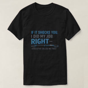 Camiseta Se isso te choca, eu fiz meu trabalho certo. De na
