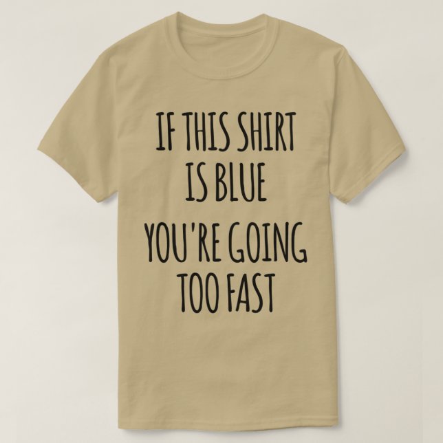 Camiseta Se Isto É Azul, Você Vai Muito Rápido Física Engra (Frente do Design)