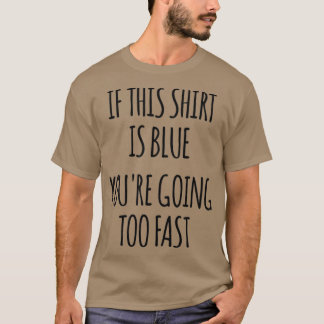 Camiseta Se Isto É Azul, Você Vai Muito Rápido Física Engra