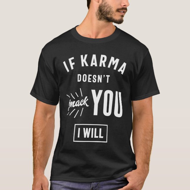 Camiseta Se Karma não te bater, eu vou (Frente)