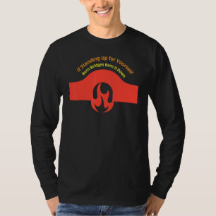 Camiseta Se Levantar As Pontes Queimadas Queimam-Na