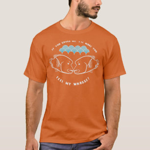 Camiseta Se me cruzar, vou fazer sentir o Presente de Aquár