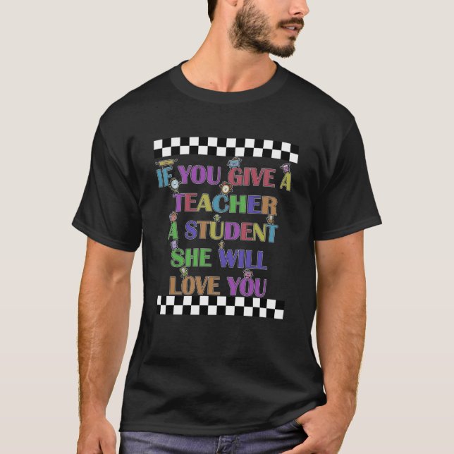 Camiseta Se Me Dar Um Aluno Eu Te Amo Professor D (Frente)