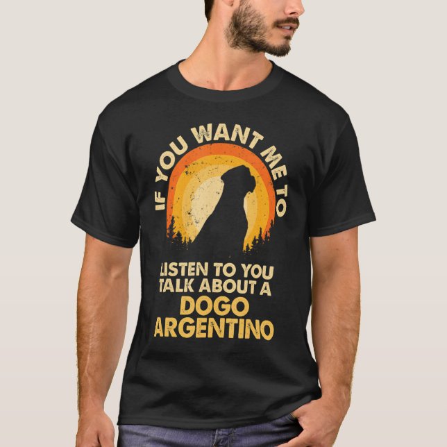 Camiseta Se Me Querem Ouvir Falar Sobre Dog Dogo Argentinos (Frente)