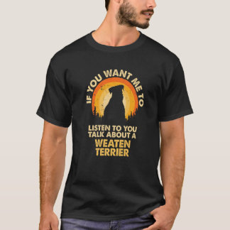 Camiseta Se Me Quiser Ouvir Falar Sobre O Cão Wheatie