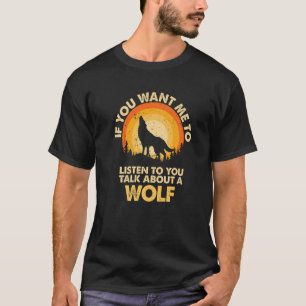 Camiseta Se Me Quiser Ouvir Falar Sobre O Prêmio Do Lobo An
