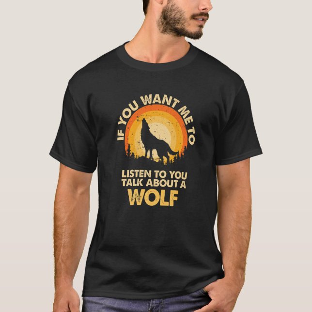 Camiseta Se Me Quiser Ouvir Falar Sobre O Prêmio Do Lobo An (Frente)