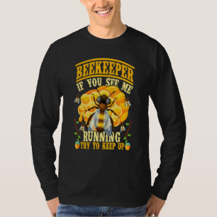 Camiseta Se Me Vê Correndo Tente Acompanhar Apiário Api
