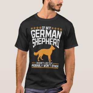 Camiseta Se meu German shepherd não gosta de você, eu prova